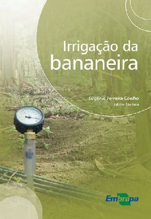 Novo livro on-line da Embrapa aborda a irrigao da bananeira